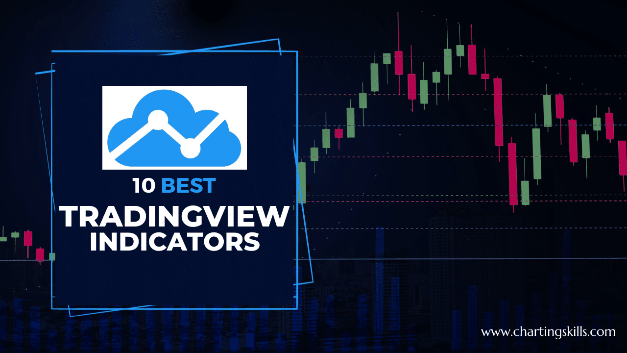 The 10 Best Tradingview Indicators to Improve Your Trading