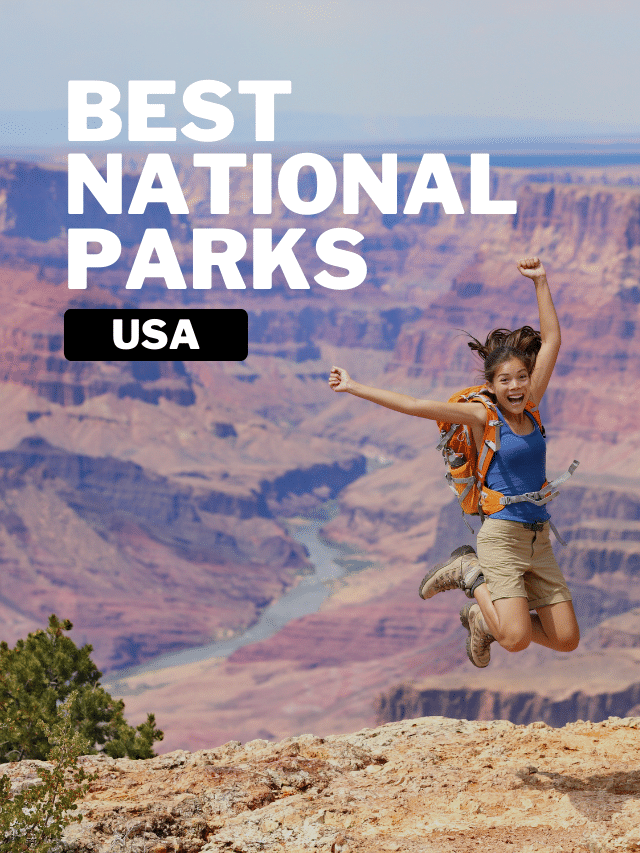 The 11 Best National Parks in USA